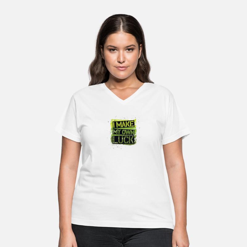 Make my luck, Motivational & inspirational t-shirt