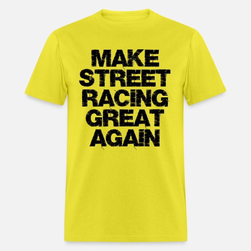 MAKE STREET RACING GREAT AGAIN