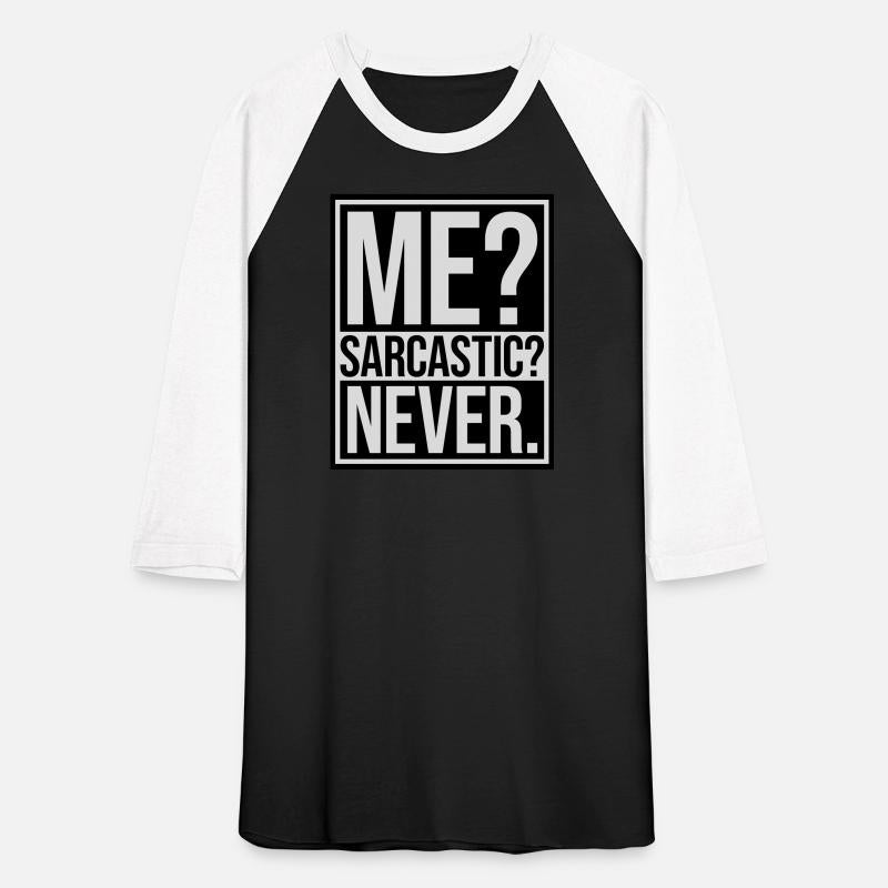 me sarcastic never quote