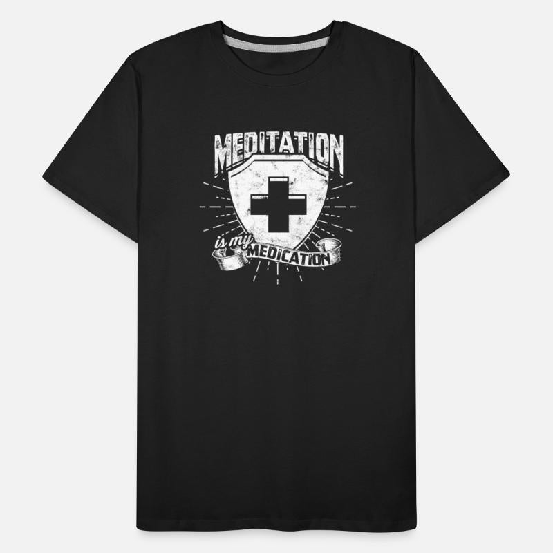 Meditation is my medication - Meditation