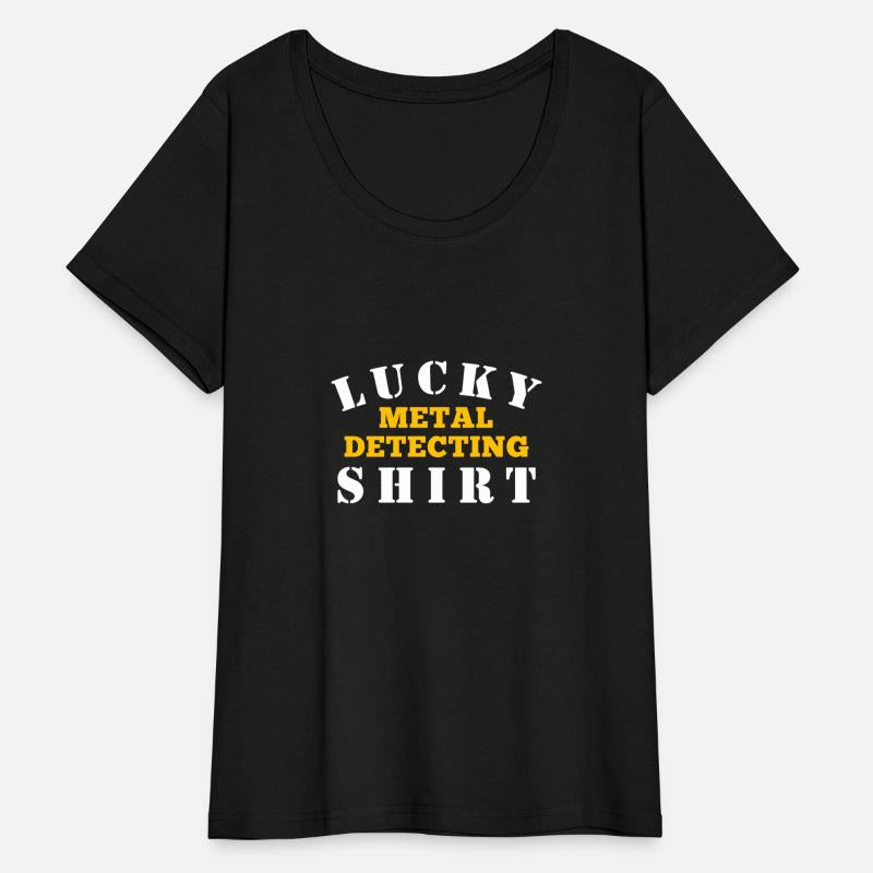 Metal Detector Lucky Metal Detecting Shirt