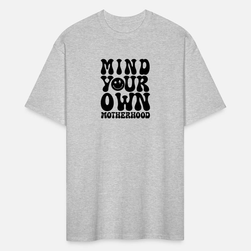 Mind Your Own Motherhood