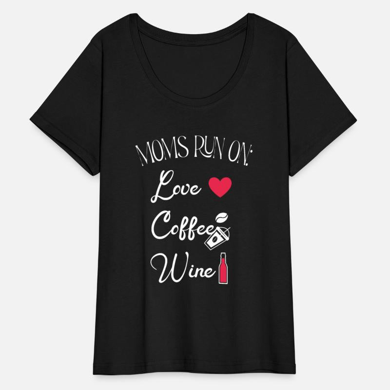 Mom Tee - Moms Run on Love, Coffee and Wine Tee