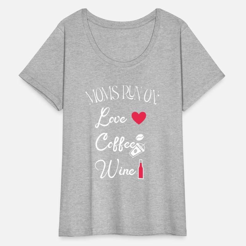 Mom Tee - Moms Run on Love, Coffee and Wine Tee
