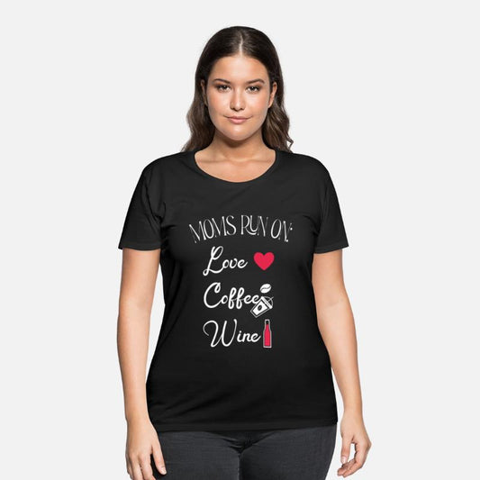 Mom Tee - Moms Run on Love, Coffee and Wine Tee