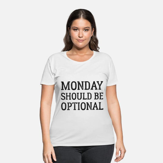 Monday Should Be Optional Office Remote Work Humor