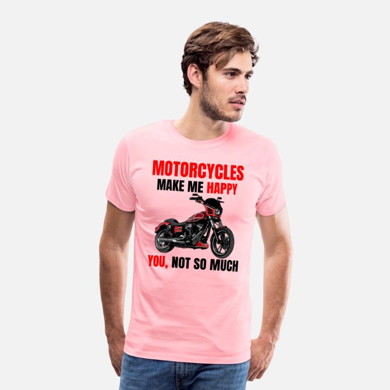 Motorcycle make me happy, you not so much, Biker