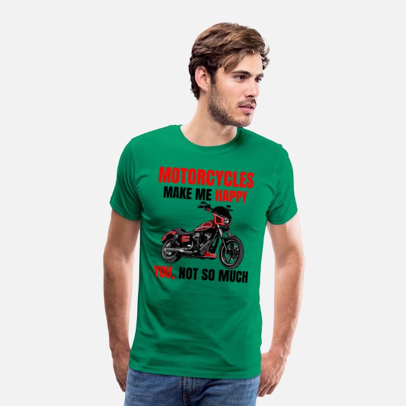 Motorcycle make me happy, you not so much, Biker