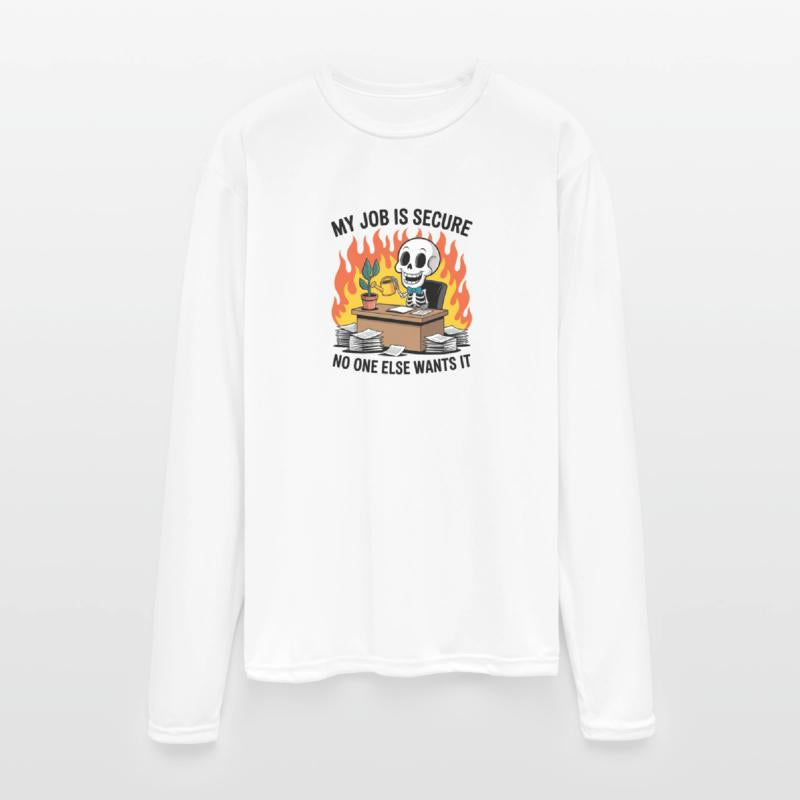 My Job is Secure Funny Work Humor Quote