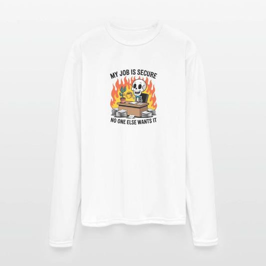 My Job is Secure Funny Work Humor Quote