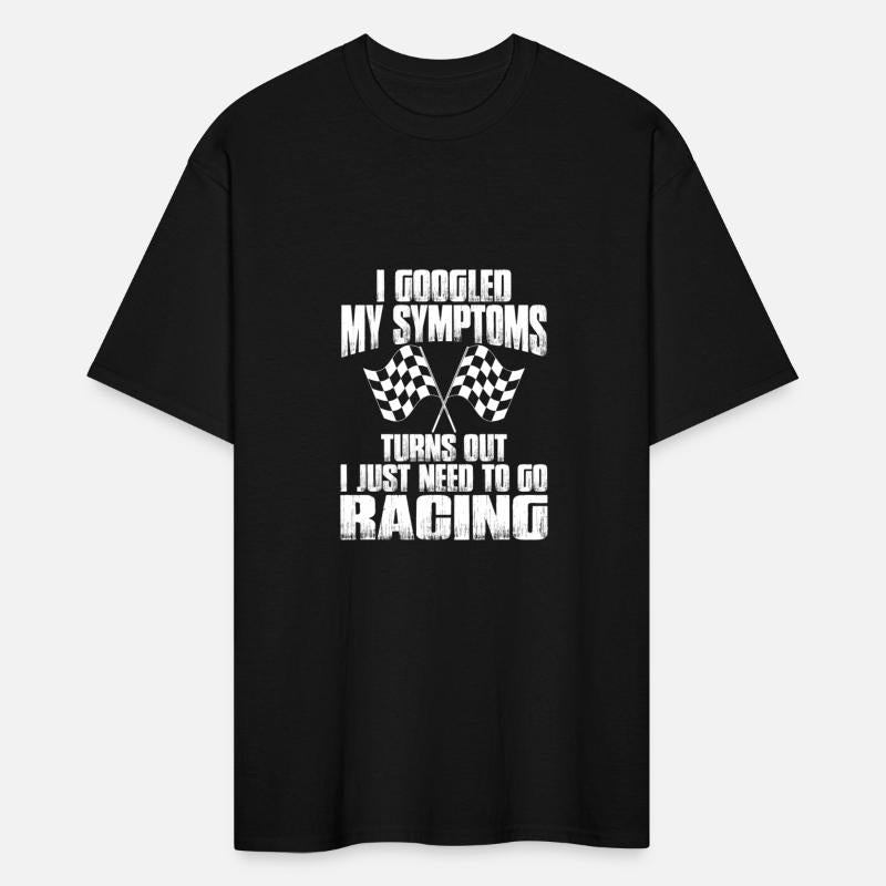 My Symptoms Turns Out I Just Need To Go Racing