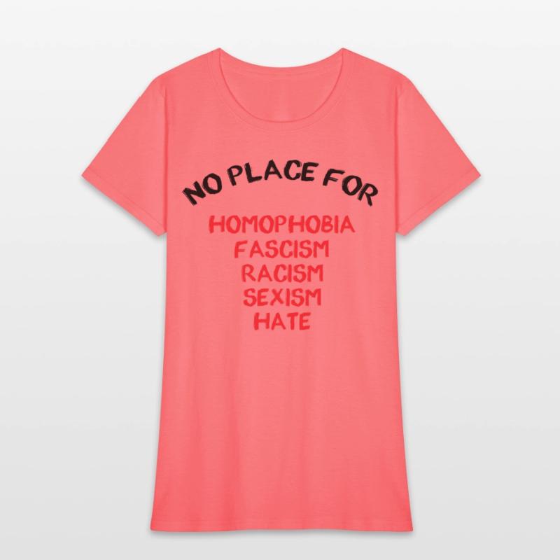 NO PLACE FOR HOMOPHOBIA FASCISM RACISM SEXISM HATE