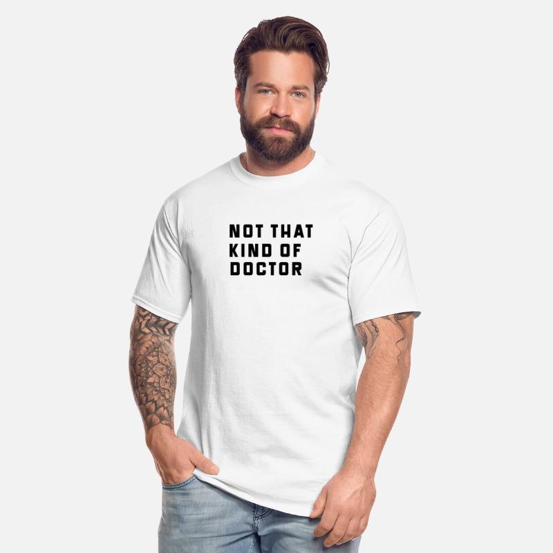 NOT THAT KIND OF DOCTOR - Funny PhD Graduate Gift