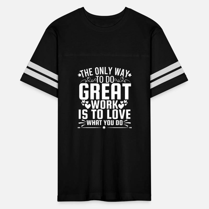 Only Way To Do Great Work Is To Love What You Do