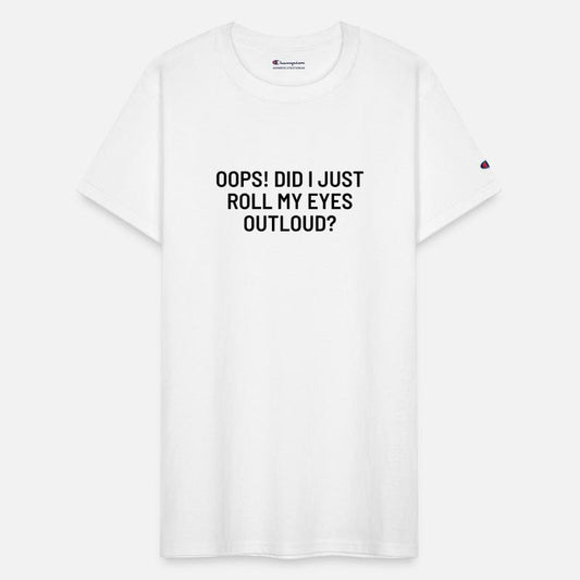 Oops Did I Just Roll My Eyes Outloud