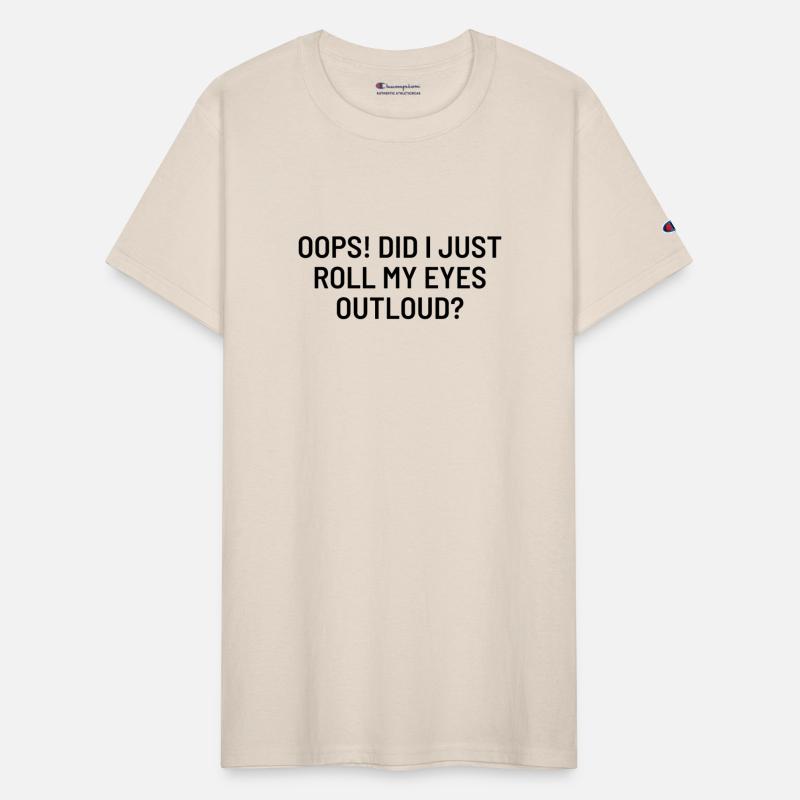 Oops Did I Just Roll My Eyes Outloud