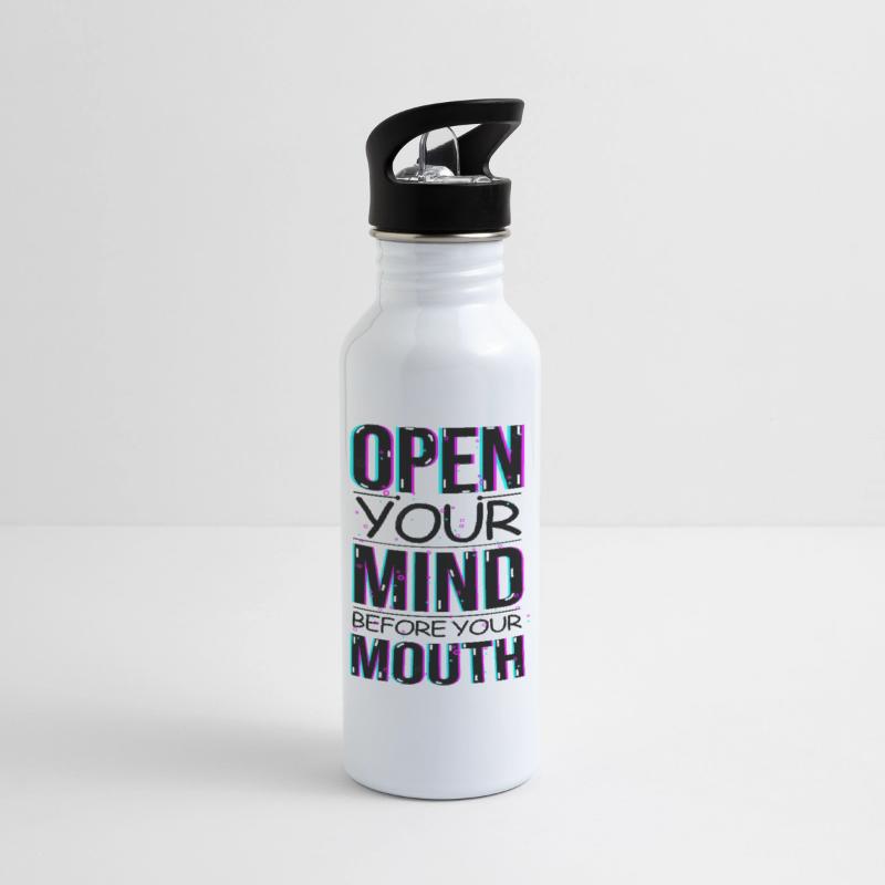 Open your Mind before your Mouth