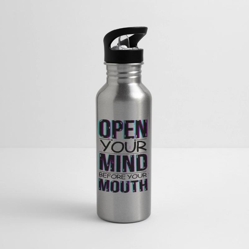 Open your Mind before your Mouth