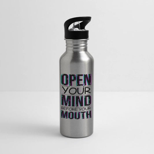 Open your Mind before your Mouth