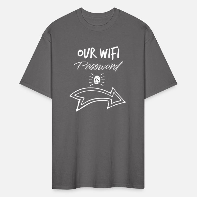 Our Wifi Password login to my life Men's T-Shirt