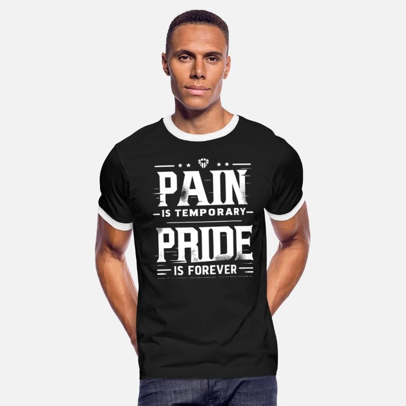 Pain is Temporary Pride is Forever
