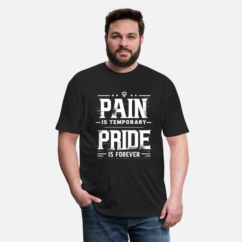 Pain is Temporary Pride is Forever