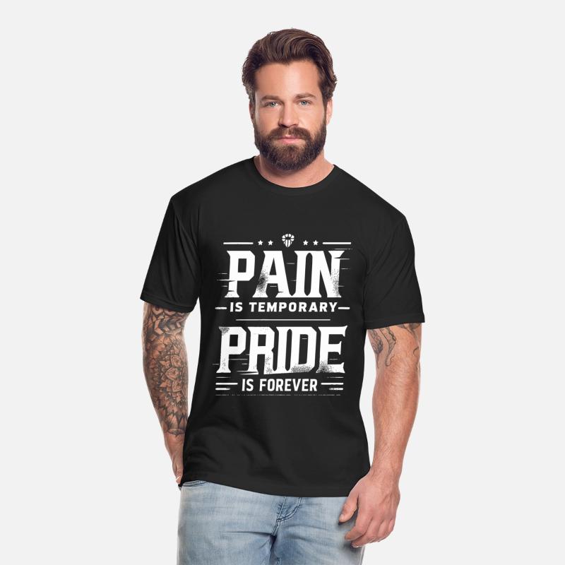 Pain is Temporary Pride is Forever