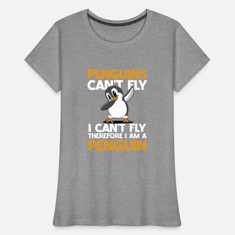 Penguins Can't Fly Therefore I Am A Penguin