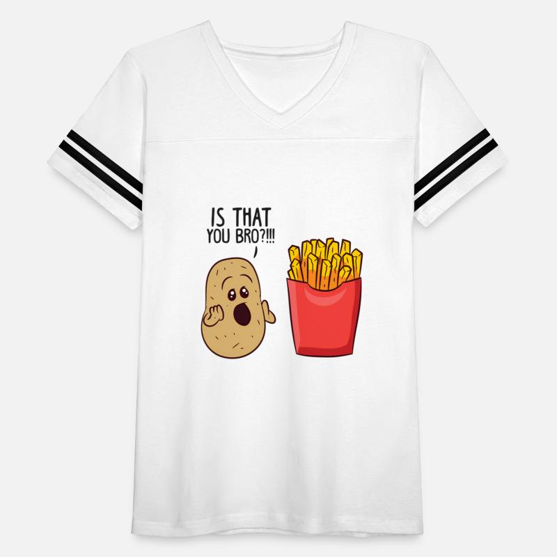 Potatoes Fries Is That You Bro Potatoes