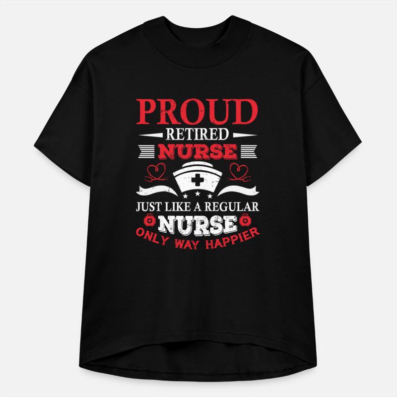 Pround Retired Nurse Just Like A Regular Nurse