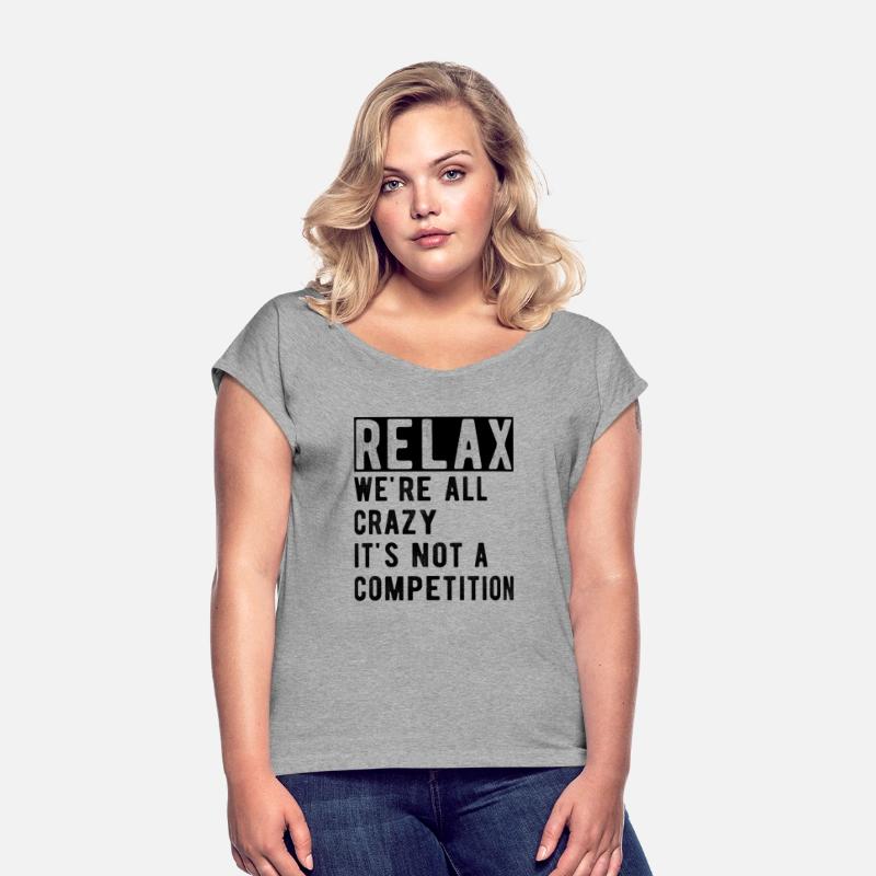 Relax we're all crazy it's not a competition