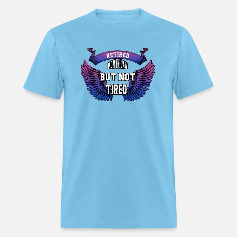 Retired Mother In Law But Not Tired Funny Saying