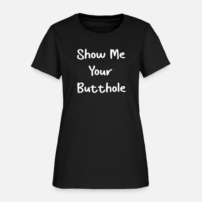 Show Me Your Butthole Sarcastic
