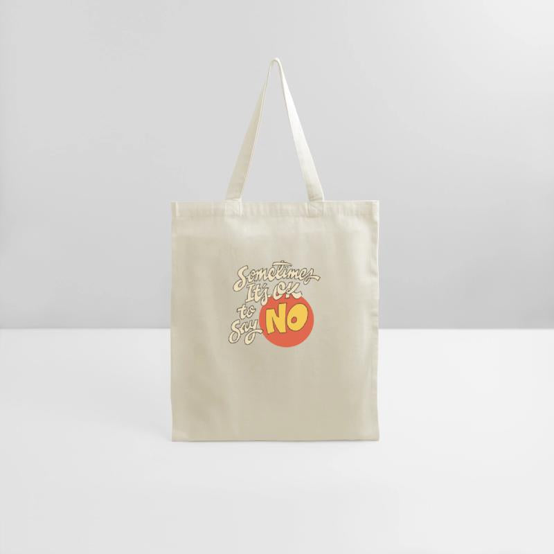 Sometimes It's Ok To Say No Apparel
