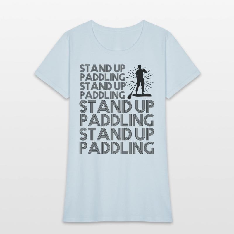 Stand Up Paddling Fan Lover SUP Memes