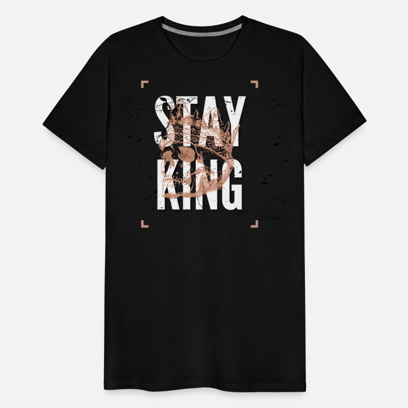 STAY king strong t-shirt for strong man