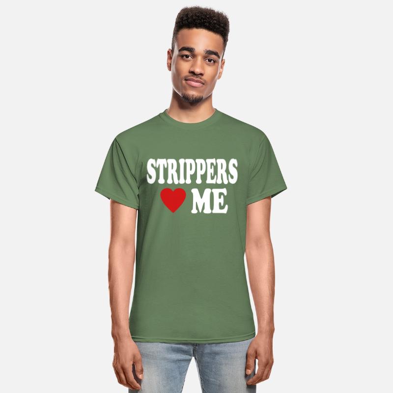 STRIPPERS LOVE ME