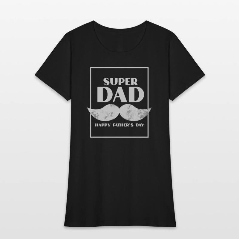 SUPER DAD HAPPY FATHER S DAY