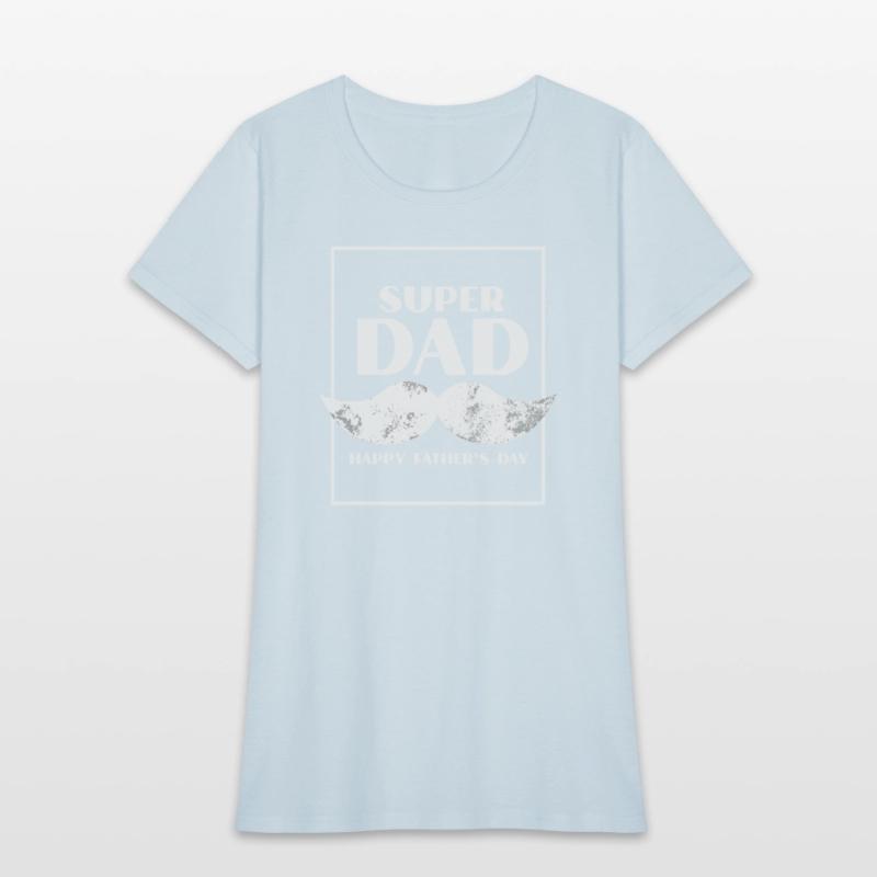SUPER DAD HAPPY FATHER S DAY