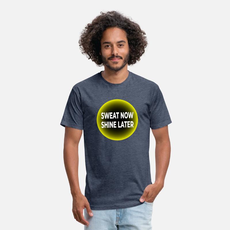 Sweat Now, Shine Later T-SHIRT