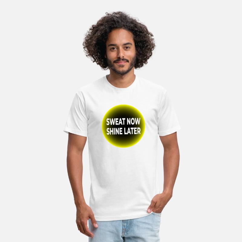 Sweat Now, Shine Later T-SHIRT