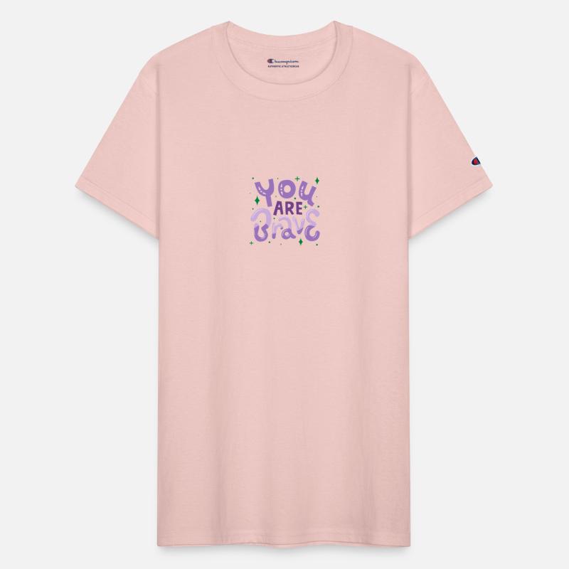 T-shirt You Are Brave