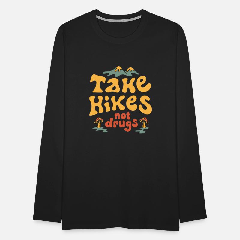 Take Hikes Not Drugs