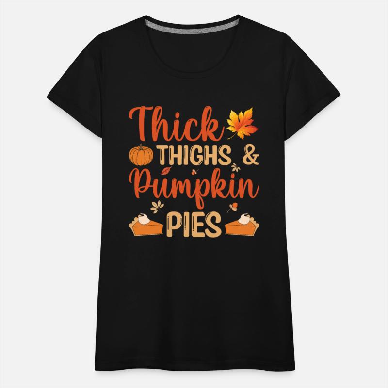 Thanksgivings Day - Thick Thighs and Pumpkin Pies