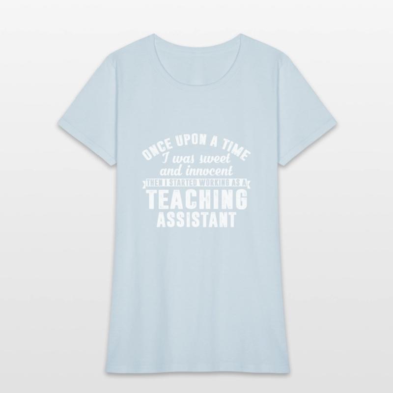 Then I Started Working As A Teaching Assistant