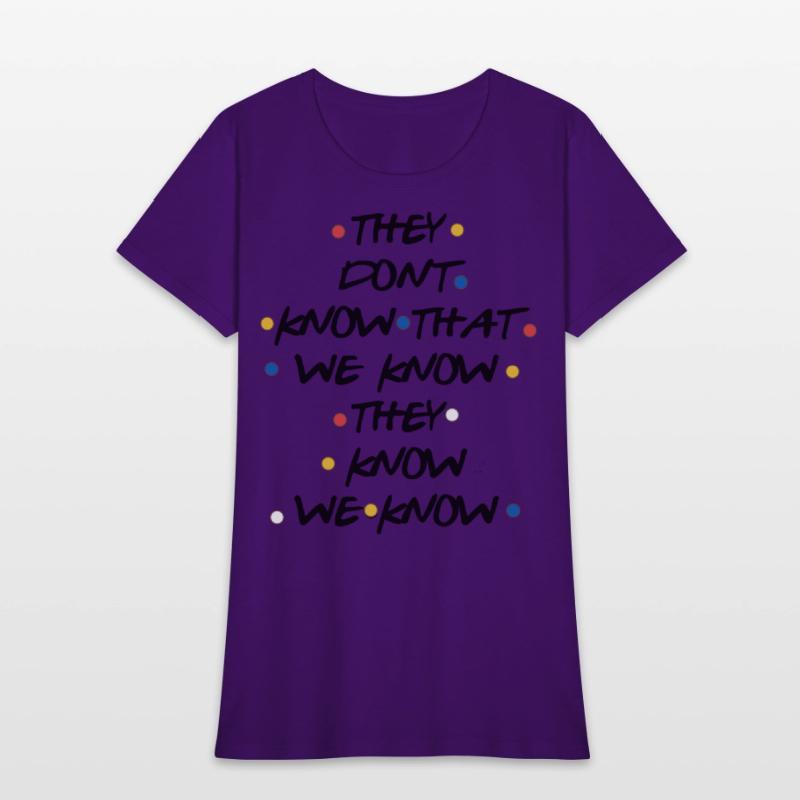 they dont know that we know atheist t shirts