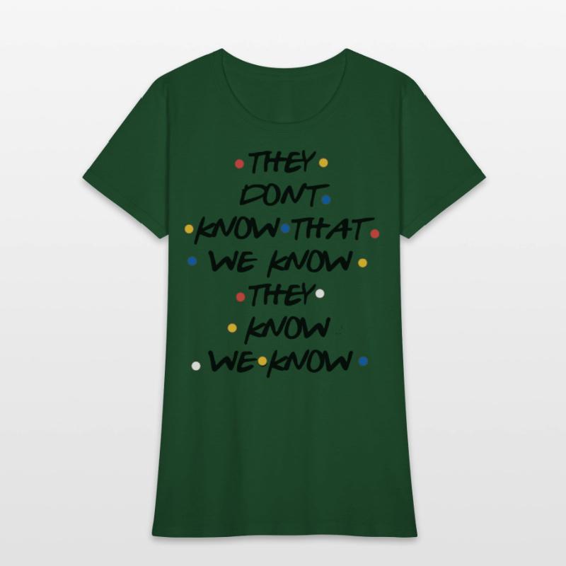 they dont know that we know atheist t shirts