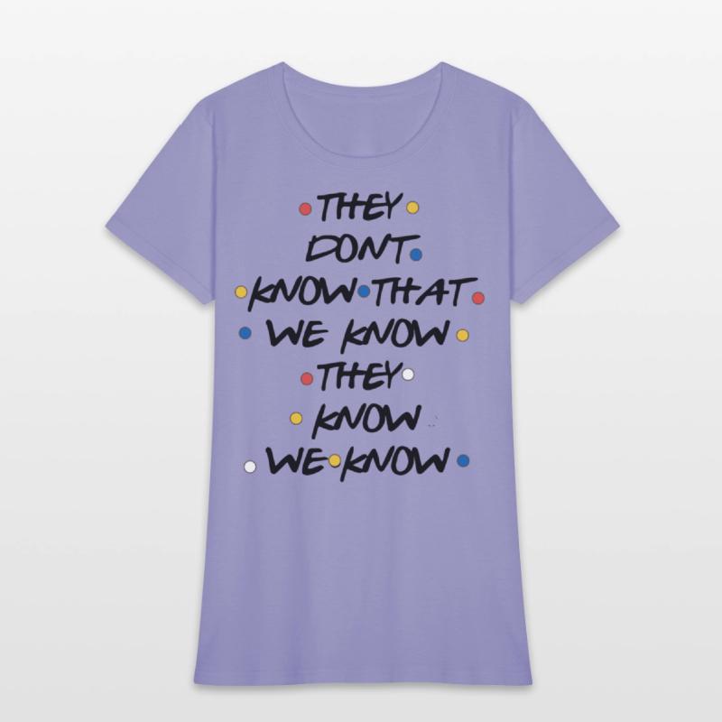 they dont know that we know atheist t shirts