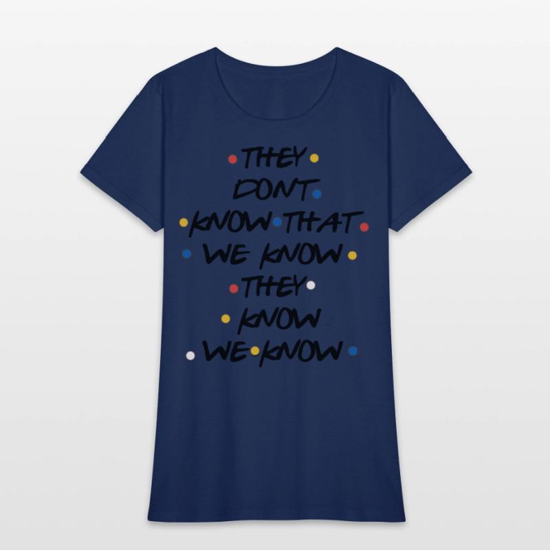 they dont know that we know atheist t shirts
