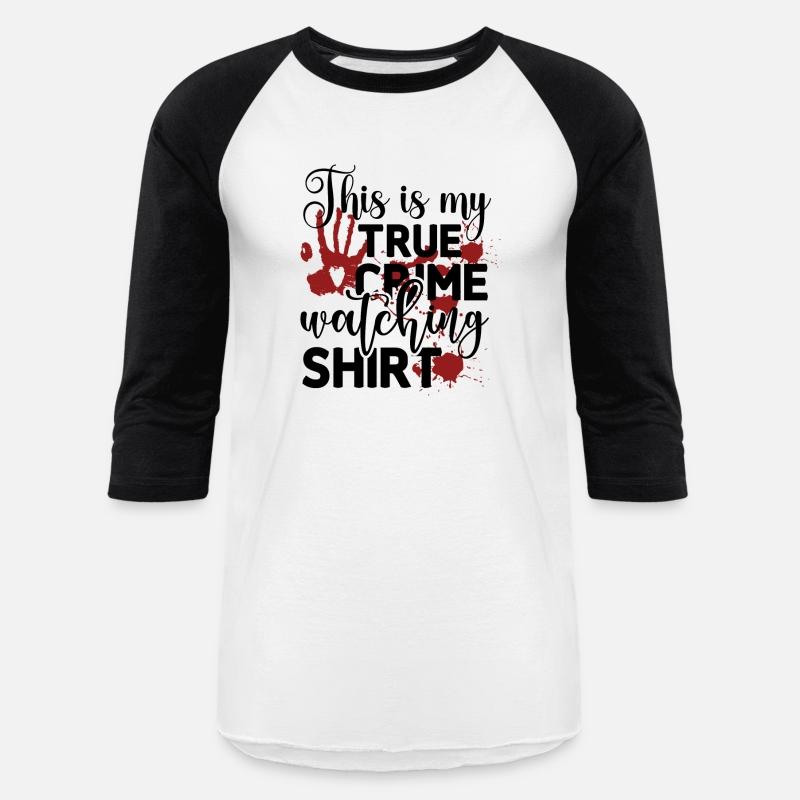 This is my true crime watching shirt